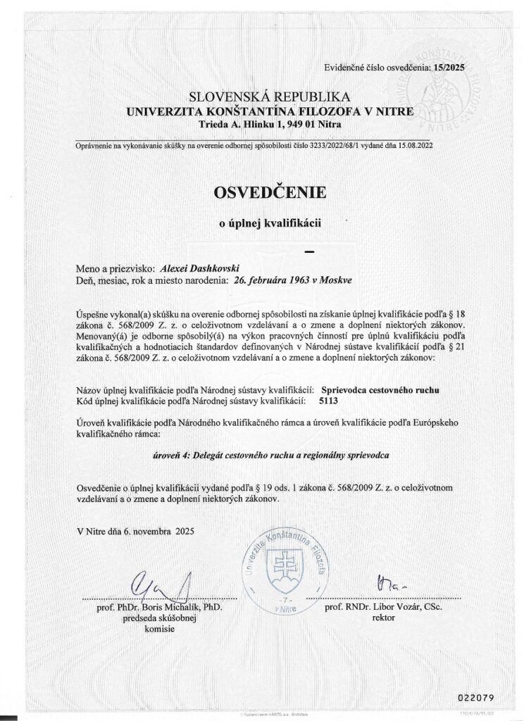Диплом о подтверждении квалификации туристического гида Алексея Дашковского (Alexey Dashkovsky / Dashkovski), выданный факультетом философии Университета имени Константина Философа в Нитре. Диплом о подтверждении квалификации туристического гида Алексея Дашковского (Alexey Dashkovsky / Dashkovski), выданный факультетом философии Университета имени Константина Философа в Нитре.